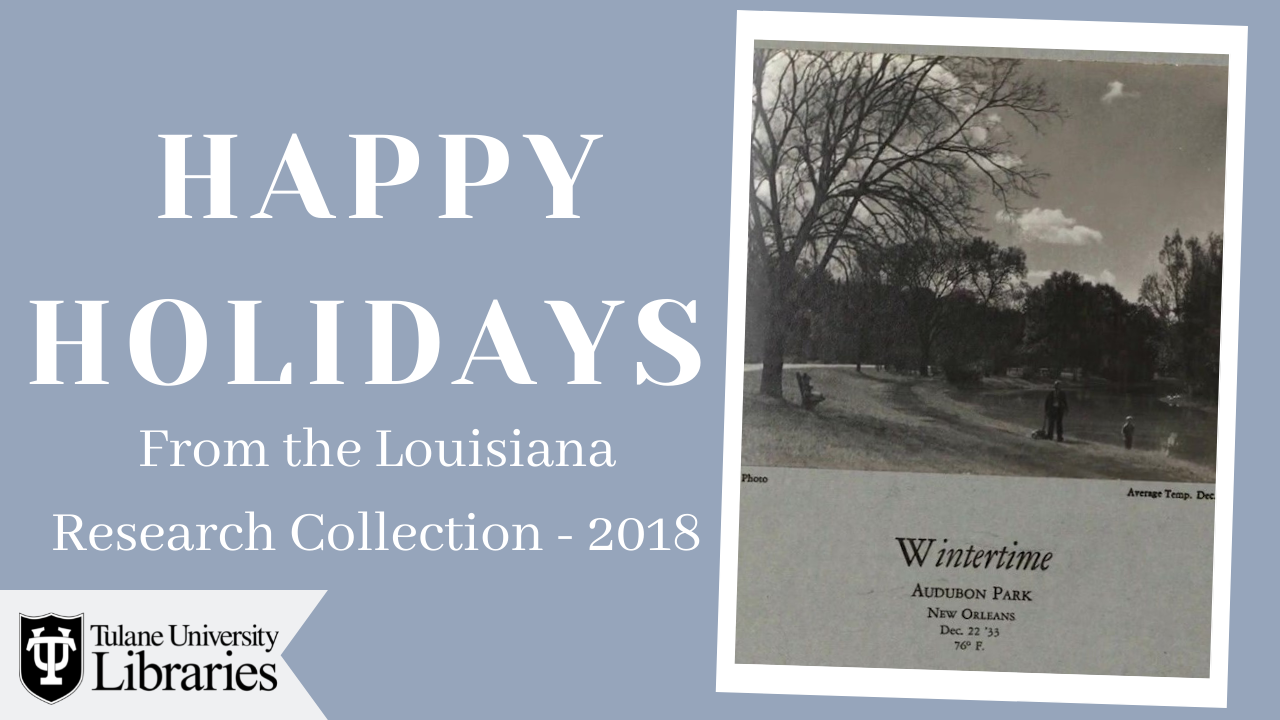 Happy Holidays from the Louisiana Research Collection - 2018-1