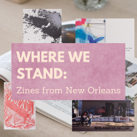 Where We Stand: Zines from New Orleans